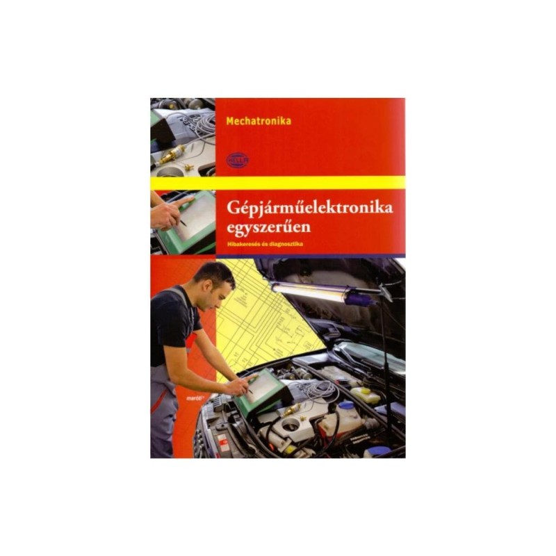 Szakkönyv Gépjárműelektronika egyszerűen (SZK005969) Szakkönyv Gépjárműelektronika egyszerűen (SZK005969)