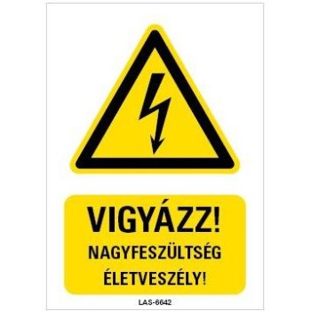 Tábla Vigyázat nagyfeszültség - Magyar felirat - Kordonhoz (LAS-6642-H)